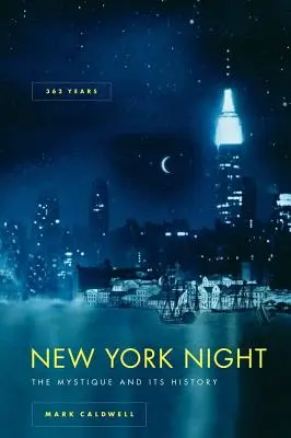 La noche de Nueva York: La mística y su historia - New York Night: The Mystique and Its History