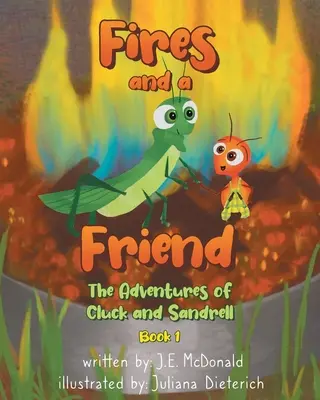 Incendios y un amigo Las aventuras de Cluck y Sandrell - Fires and a Friend: The Adventures of Cluck and Sandrell