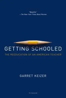 Getting Schooled: La reeducación de un profesor estadounidense - Getting Schooled: The Reeducation of an American Teacher