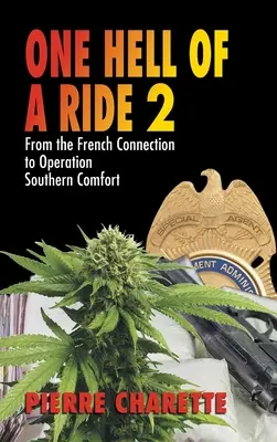 One Hell of a Ride II: De la conexión francesa a la operación Southern Comfort - One Hell of a Ride II: From the French Connection to Operation Southern Comfort