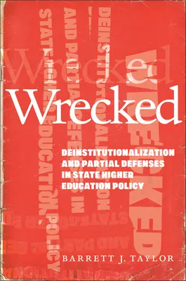 Naufragio: Desinstitucionalización y defensas parciales en la política estatal de educación superior - Wrecked: Deinstitutionalization and Partial Defenses in State Higher Education Policy