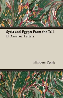 Siria y Egipto: A partir de las cartas de Tell El Amarna - Syria and Egypt: From the Tell El Amarna Letters