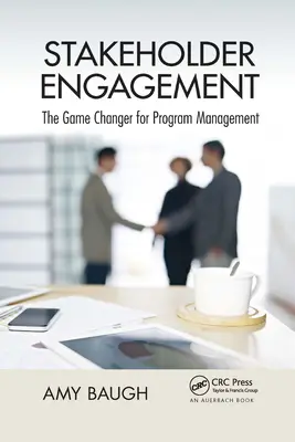 Participación de las partes interesadas: El cambio de juego para la gestión de programas - Stakeholder Engagement: The Game Changer for Program Management