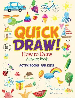 Quick Draw: Cómo dibujar Libro de actividades - Quick Draw: How to Draw Activity Book