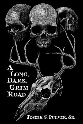 Un camino largo, oscuro y sombrío - A Long, Dark, Grim Road