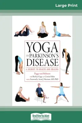 Yoga y enfermedad de Parkinson: Un viaje hacia la salud y la curación (16pt Large Print Edition) - Yoga and Parkinson's Disease: A Journey to Health and Healing (16pt Large Print Edition)
