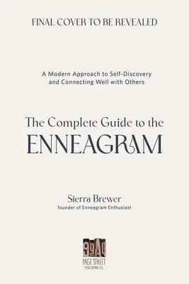 La Guía Completa del Eneagrama: Un enfoque moderno para descubrirse a uno mismo y conectar bien con los demás - The Complete Guide to the Enneagram: A Modern Approach to Self-Discovery and Connecting Well with Others