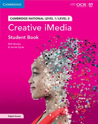 Cambridge National in Creative Imedia Student Book with Digital Access (2 Years): Nivel 1/Nivel 2 [Con código de acceso]. - Cambridge National in Creative Imedia Student Book with Digital Access (2 Years): Level 1/Level 2 [With Access Code]