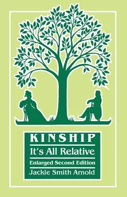 Parentesco: Todo es relativo. Segunda edición ampliada - Kinship: It's All Relative. Enlarged Second Edition