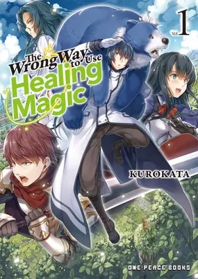 La forma incorrecta de usar la magia curativa Volumen 1 - The Wrong Way to Use Healing Magic Volume 1