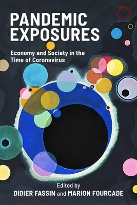 Exposiciones pandémicas: Economía y sociedad en tiempos del coronavirus - Pandemic Exposures: Economy and Society in the Time of Coronavirus