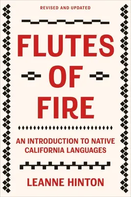 Flautas de fuego: Una introducción a las lenguas nativas de California revisada y actualizada - Flutes of Fire: An Introduction to Native California Languages Revised and Updated