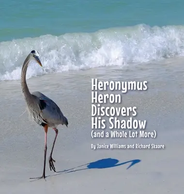 Heronymus Heron Descubre Su Sombra (y Mucho Más) - Heronymus Heron Discovers His Shadow (and a Whole Lot More)