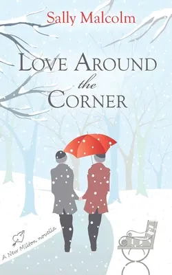 Amor a la vuelta de la esquina: Una nueva novela de Milton - Love Around The Corner: A New Milton Novella