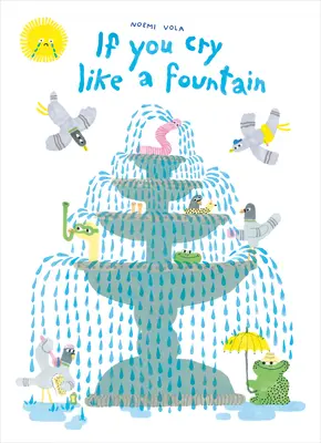Si lloras como una fuente - If You Cry Like a Fountain