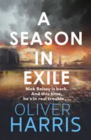 Season in Exile - «Oliver Harris es un escritor excepcional» The Times - Season in Exile - 'Oliver Harris is an outstanding writer' The Times