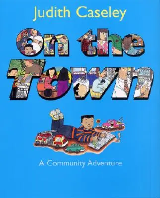 En la ciudad: una aventura comunitaria - On the Town: A Community Adventure