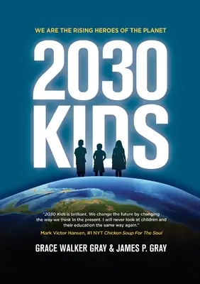 2030 Kids: Somos los héroes emergentes del planeta - 2030 Kids: We Are the Rising Heroes of the Planet