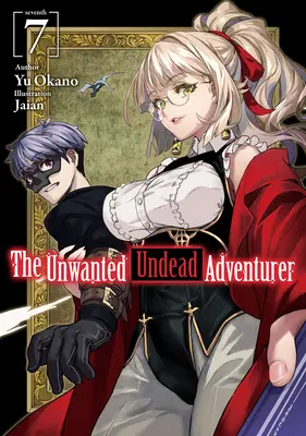 El Aventurero No Deseado (Novela Ligera): Volumen 7 - The Unwanted Undead Adventurer (Light Novel): Volume 7