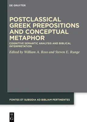 Preposiciones griegas postclásicas y metáfora conceptual: Análisis semántico cognitivo e interpretación bíblica - Postclassical Greek Prepositions and Conceptual Metaphor: Cognitive Semantic Analysis and Biblical Interpretation