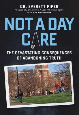 No es una guardería: Las devastadoras consecuencias de abandonar la verdad - Not a Day Care: The Devastating Consequences of Abandoning Truth