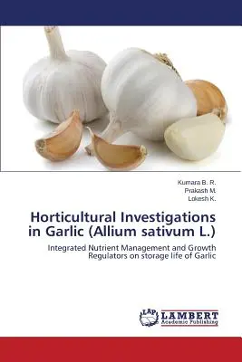 Investigaciones hortícolas sobre el ajo (Allium sativum L.) - Horticultural Investigations in Garlic (Allium sativum L.)
