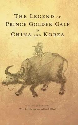 La leyenda del Becerro de Oro en China y Corea - The Legend of Prince Golden Calf in China and Korea