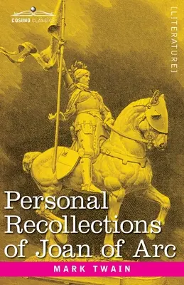 Recuerdos personales de Juana de Arco: por el Sieur Louis de Conte - Personal Recollections of Joan of Arc: by the Sieur Louis de Conte