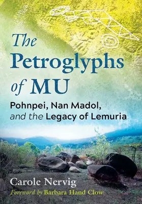 Los petroglifos de Mu: Pohnpei, Nan Madol y el legado de Lemuria - The Petroglyphs of Mu: Pohnpei, Nan Madol, and the Legacy of Lemuria