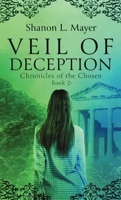 El Velo del Engaño: Crónicas de los Elegidos, libro 2 - Veil of Deception: Chronicles of the Chosen, book 2