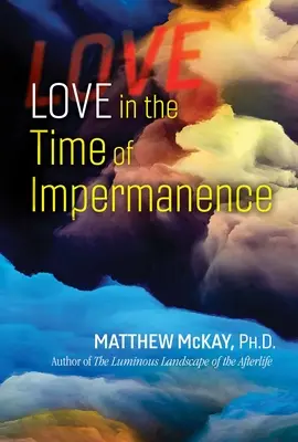 El amor en el tiempo de la impermanencia - Love in the Time of Impermanence