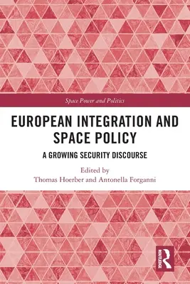 Integración europea y política espacial: Un discurso de seguridad en auge - European Integration and Space Policy: A Growing Security Discourse
