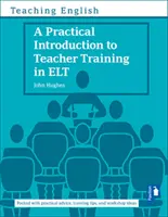 Introducción práctica a la formación del profesorado de ELE - Practical Introduction to Teacher Training in ELT