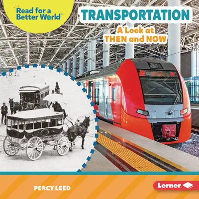 El transporte: Antes y ahora - Transportation: A Look at Then and Now