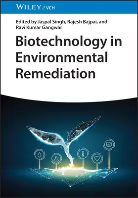 Biotecnología en la rehabilitación medioambiental - Biotechnology in Environmental Remediation