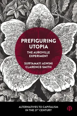 Prefigurando la utopía: El experimento de Auroville - Prefiguring Utopia: The Auroville Experiment