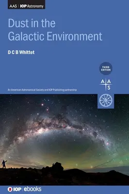 El polvo en el entorno galáctico (Tercera edición) - Dust in the Galactic Environment (Third Edition)