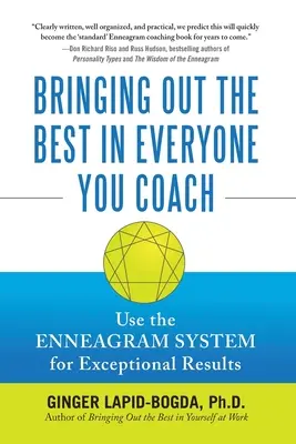 Cómo sacar lo mejor de ti mismo en el trabajo: cómo utilizar el sistema del eneagrama para alcanzar el éxito - Bringing Out the Best in Everyone You Coach (Pb)