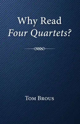 ¿Por qué leer Cuatro cuartetos? - Why Read Four Quartets?