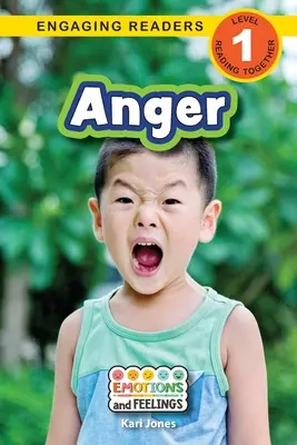 La ira: Emociones y sentimientos (Engaging Readers, Level 1) - Anger: Emotions and Feelings (Engaging Readers, Level 1)