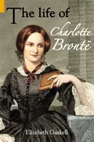 Vida de Charlotte Bronte - Life of Charlotte Bronte