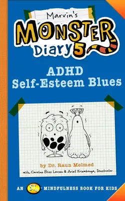 Marvin's Monster Diary 5: ADHD Self-Esteem Blues (Diario de un monstruo de Marvin 5: Tristeza por la autoestima del TDAH) - Marvin's Monster Diary 5: ADHD Self-Esteem Blues