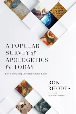 Un estudio popular de la apologética de hoy: Hechos rápidos que todo cristiano debe saber - A Popular Survey of Apologetics for Today: Fast Facts Every Christian Should Know