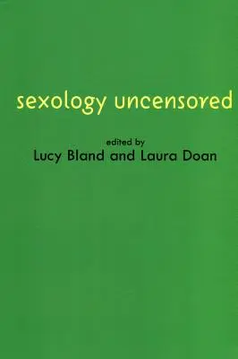 Sexología sin censura - Los documentos de la ciencia del sexo - Sexology Uncensored - The Documents of Sex Science
