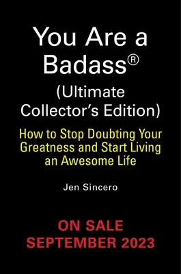 You Are a Badass(r) (Ultimate Collector's Edition): Cómo dejar de dudar de tu grandeza y empezar a vivir una vida increíble - You Are a Badass(r) (Ultimate Collector's Edition): How to Stop Doubting Your Greatness and Start Living an Awesome Life