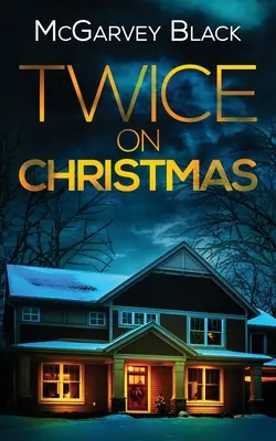 DOS VECES EN NAVIDAD un thriller psicológico con un giro sorprendente que no te dejará indiferente - TWICE ON CHRISTMAS an unputdownable psychological thriller with an astonishing twist