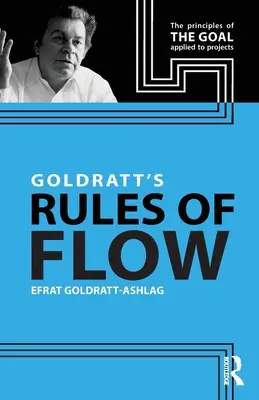 Las reglas del flujo de Goldratt - Goldratt's Rules of Flow