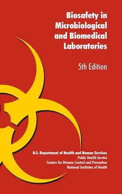 Bioseguridad en los laboratorios microbiológicos y biomédicos - Biosafety in Microbiological and Biomedical Laboratories