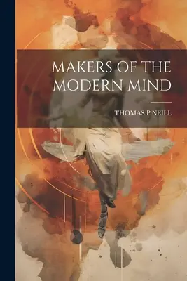 Los creadores de la mente moderna - Makers of the Modern Mind