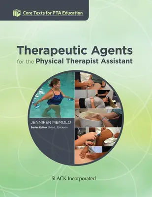 Agentes terapéuticos para el auxiliar de fisioterapia - Therapeutic Agents for the Physical Therapist Assistant